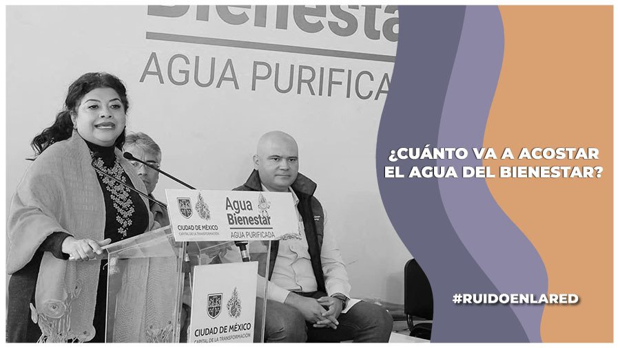 cuanto va a acostar el Agua del Bienestar