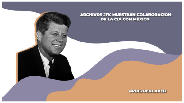 cia gobierno de méxico john f kennedy
