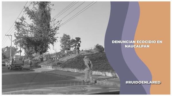 Vecinos de Azcapotzalco y Naucalpan se posicionan contra el Macrolibramiento Mexiquense