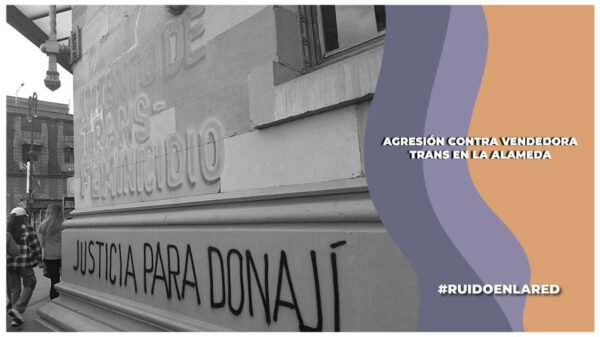 detienen a funcionarios por agresión a mujer trans en la alameda central