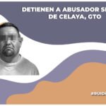 Detienen a agresor sexual de Celaya, Guanajuato; mordió el glúteo de una joven que intentaba entrar a su casa
