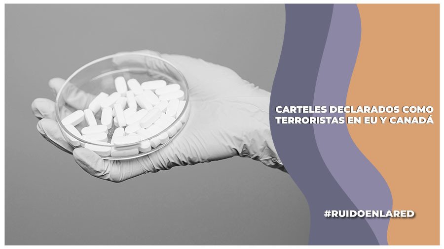 cárteles mexicanos declarados como terroristas en eu y canadá