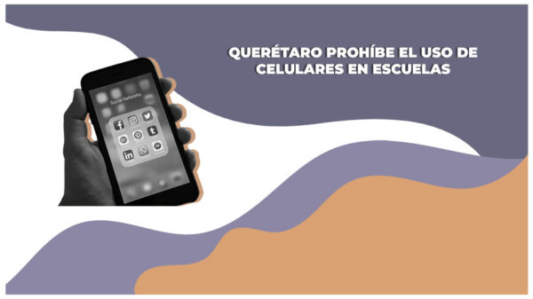 Querétaro prohíbe el uso de celulares en las escuelas