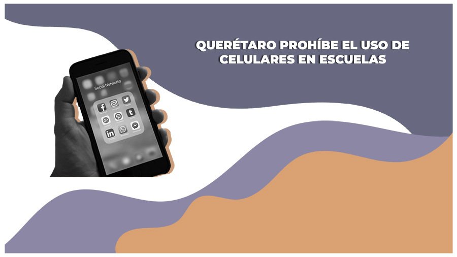 Querétaro prohíbe el uso de celulares en las escuelas