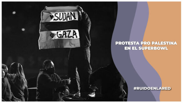 Protesta pro Palestina y Sudán en el SuperBowl