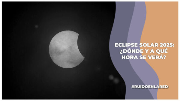 Eclipse 2025: ¿En dónde y cuándo se verá?