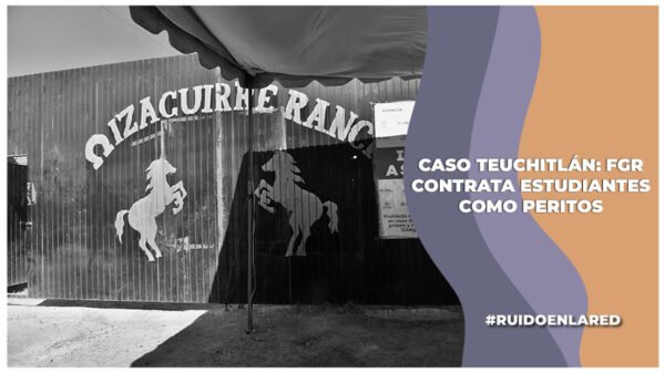 fgr contrata a estudiantes como peritos para el caso de teuchitlán
