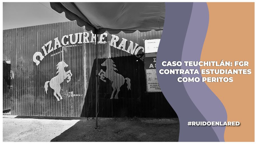 fgr contrata a estudiantes como peritos para el caso de teuchitlán