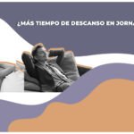 Proponen iniciativa en el Senado para aumentar el descanso en la jornada laboral