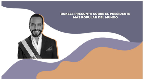Nayib Bukele pregunta a grok quien es el presidente más popular del mundo