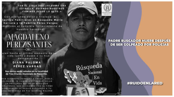Muere padre buscador luego de ser golpeado por policías municipales