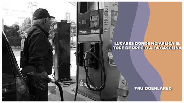 cuando entra en vigo el tope al precio de la gasolina magna