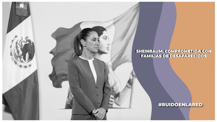 Sheinbaum fortalecerá´Comisión Nacional de Búsqueda