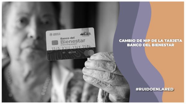 cambio de nip de la tarjeta pensión bienestar