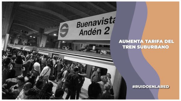 aumento en la tarifa del trn suburbano