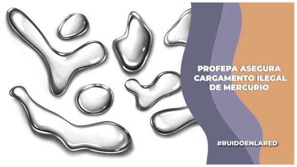 Profepa asegura cinco toneladas de mercurio líquido en Colima