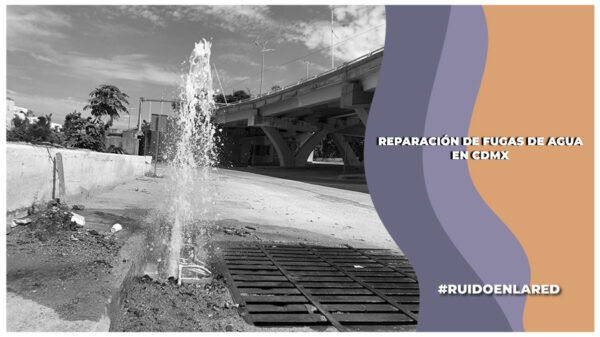 reporte por fugas de agua en cdmx