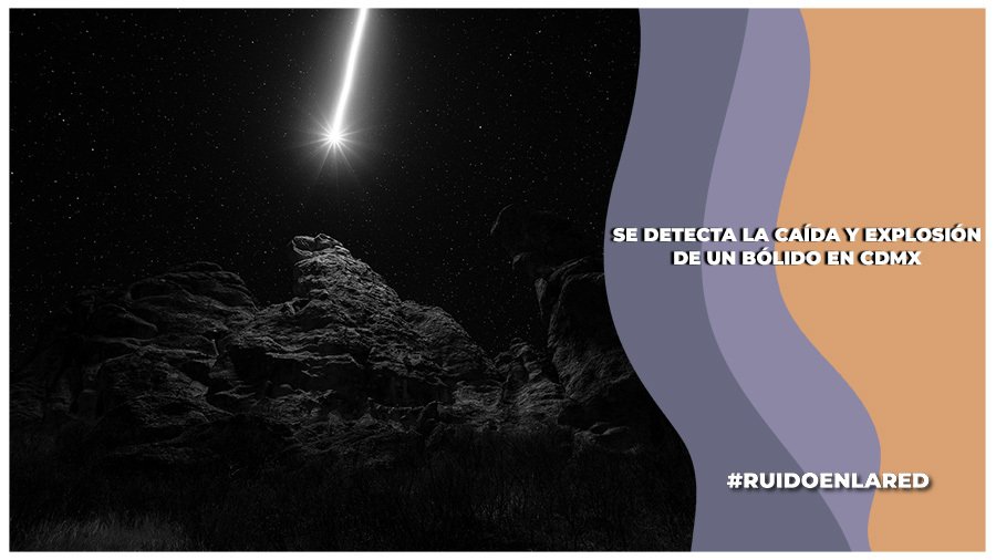 ¿Bólido o meteorito? Cae un bólido y luego explota en CDMX