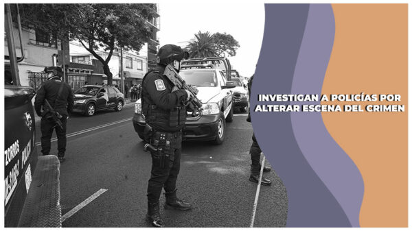 Suspenden e investigan a dos policías por alterar escena del crimen en el asesinato de colaboradores de Clara Brugada