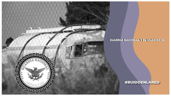 Detienen a 11 elementos de la Guardia Nacional por huachicol en Guanajuato