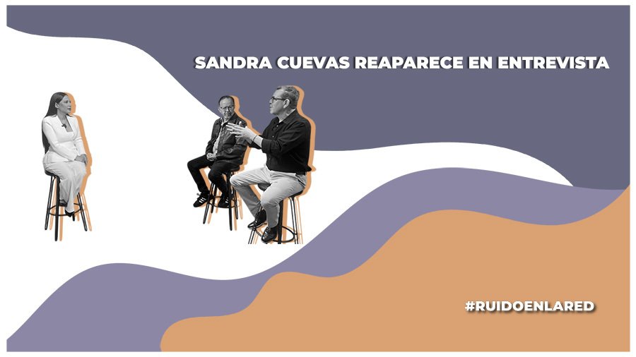 Sandra Cuevas reparece en entrevista: señala a Ricardo Monreal y Alessandra Rojo de la Vega
