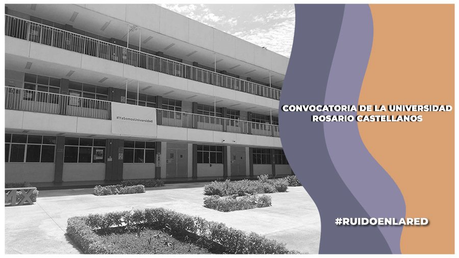 nueva convocatoria de la universidad rosario castellanos