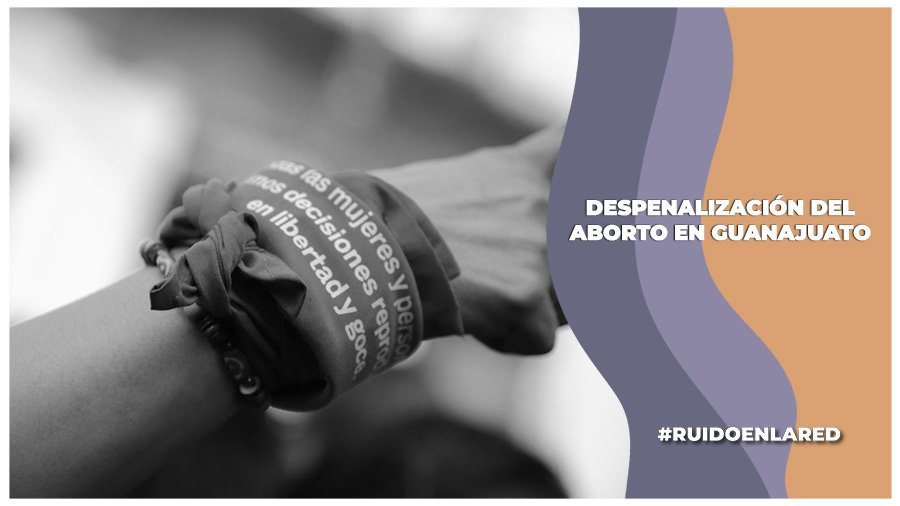 congreso de guanajuato discute despenalización del aborto