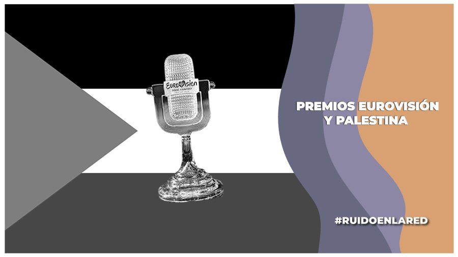 Premios Eurovision y lucha Palestina