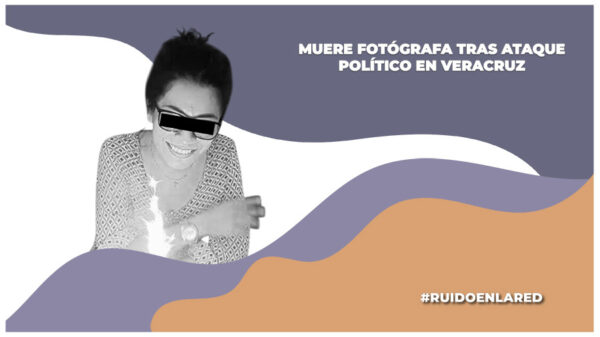 Asesinan a la periodista Avisack Douglas en ataque a candidata a presidencia municipal en Veracruz