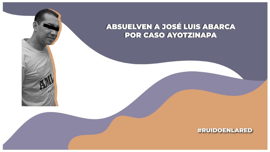 Absuelven al exalcalde de Iguala, José Luis Abarca del caso Ayotzinapa