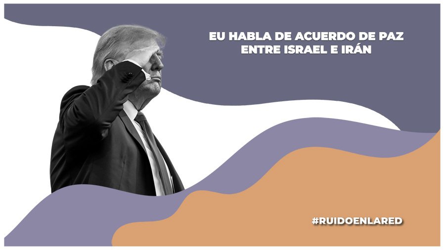 donald trump revela que media acuerdo de paz entre israel el irán