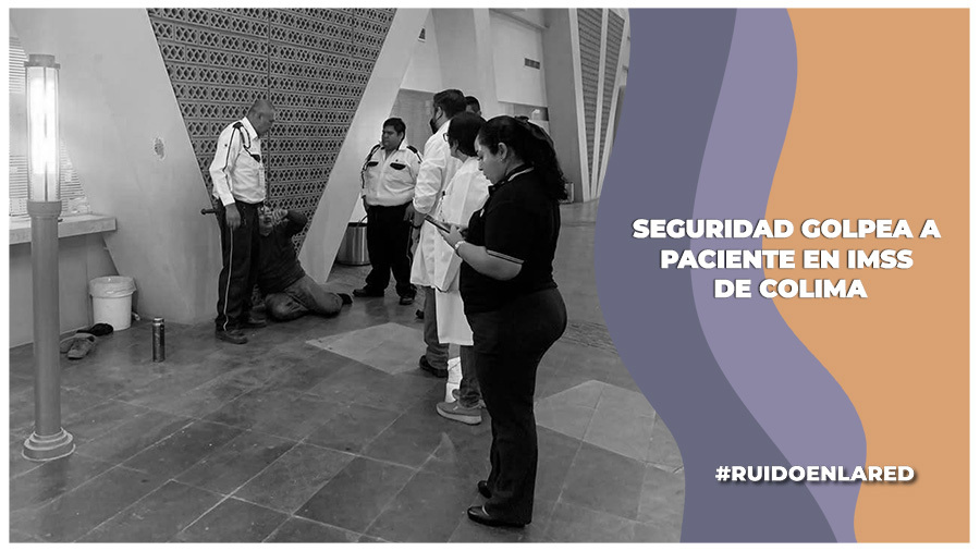 paciente es golpeado en el imss de colima