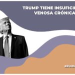 Diagnostican a Trump con insuficiencia venosa crónica; Casa Blanca asegura que está bien de salud