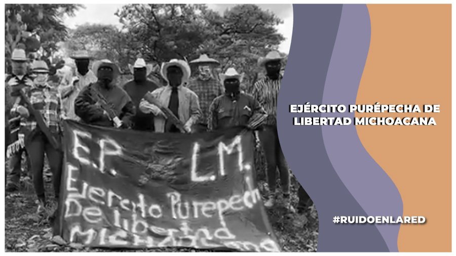 Surge el Ejército Purépecha de Liberación Michoacana