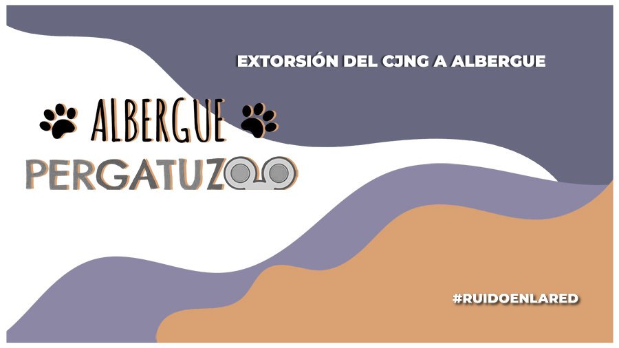 Albergue denuncia extorsión por parte del CJNG; más activistas y asociaciones denuncian que el albergue opera irregularmente