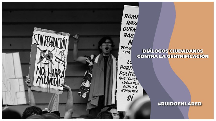 Próximos diálogos territoriales contra la gentrificación el CDMX