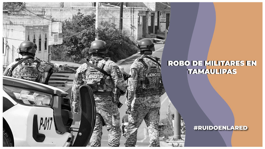 Militares presuntamente roban y golpean a jóvenes durante revisión de rutina en Nuevo Laredo, Tamaulipas