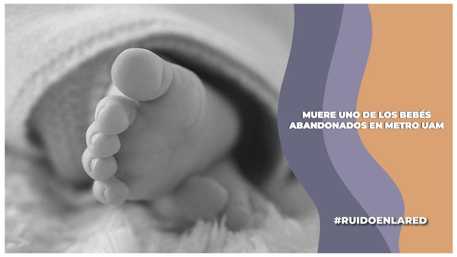 Fallece bebe que fue abandonada en metro UAM