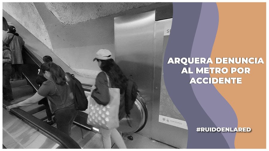 Arquera denuncia al Metro por accidente