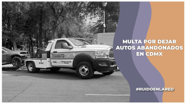 Multa por dejar autos abandonados en CDMX