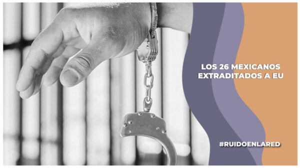 26 narcotraficantes son extraditados a estados unidos