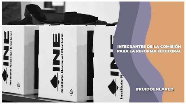 nombran a integrantes de la comisión para la reforma electoral
