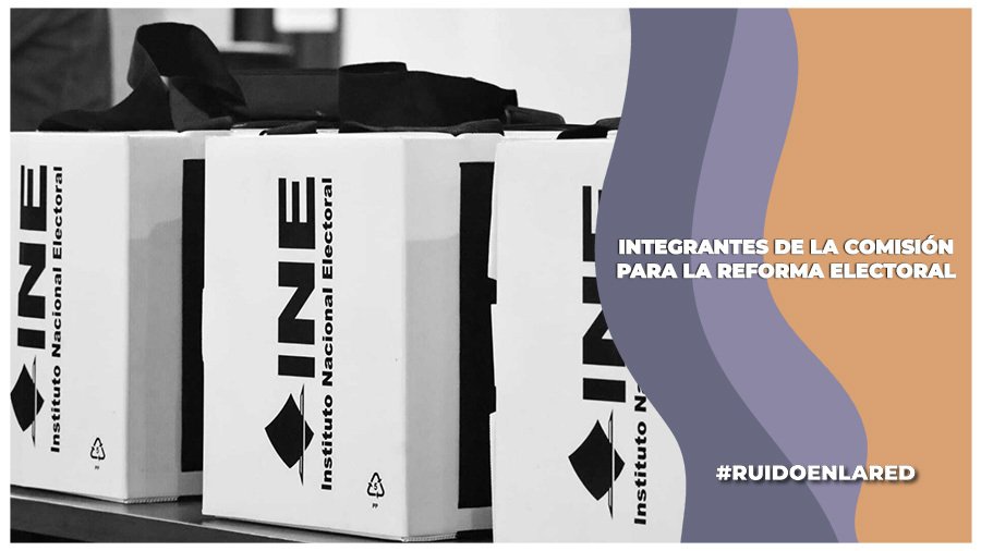 nombran a integrantes de la comisión para la reforma electoral