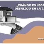 ¿Cuándo es legal el desalojo en la CDMX