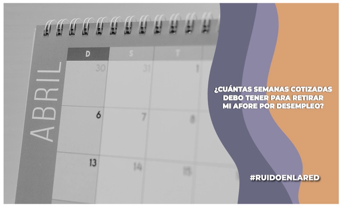 Imagen para nota de Afore por desempleo y ¿cuántas semanas debo tener para retirar?
