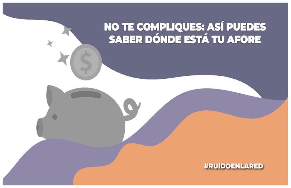 Imagen para nota de ¿cómo saber en qué Afore estoy?