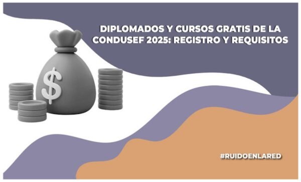 Imagen de Condusef para nota de diplomados y cursos 2025