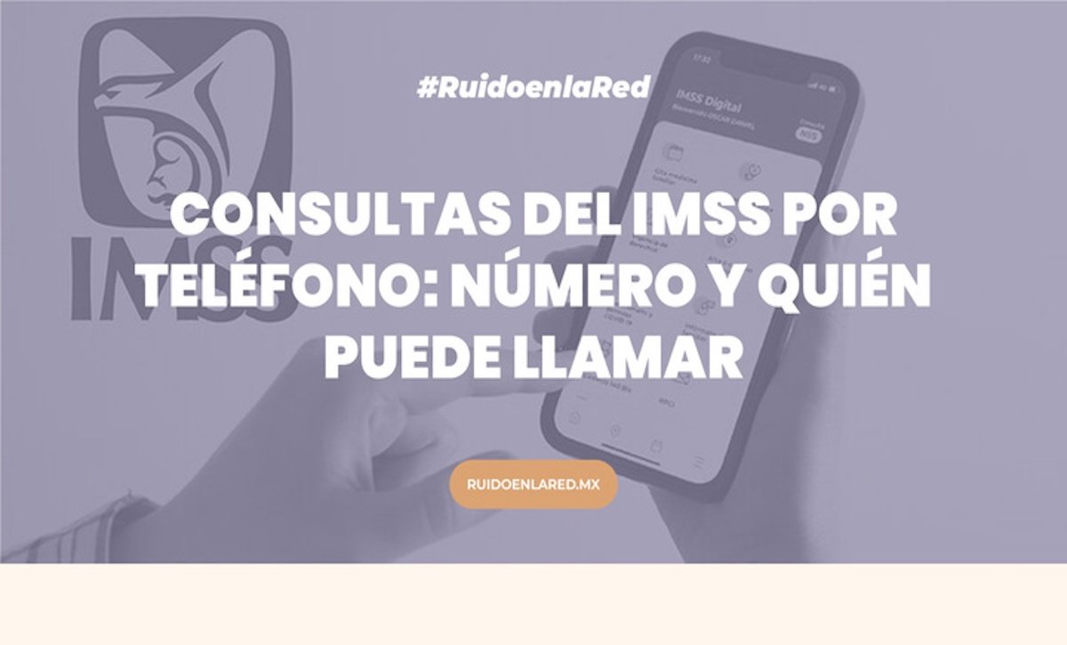 Imagen para nota de las consultas del IMSS por teléfono