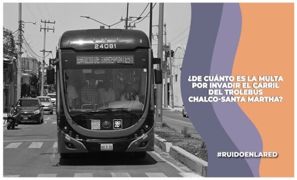 Imagen para nota de ¿Cuál es la multa por invadir el carril del trolebús Chalco-Santa Martha?