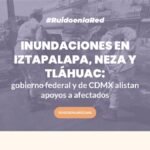 inundaciones apoyos Neza Iztapalapa